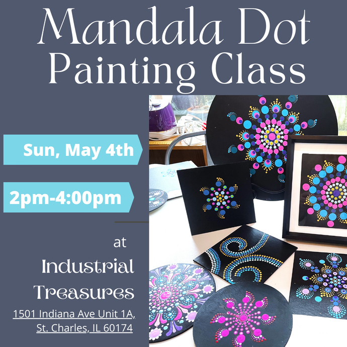 Mandala Dot Class at Industrial Treasures (St Charles): Sun, May 4th 2pm