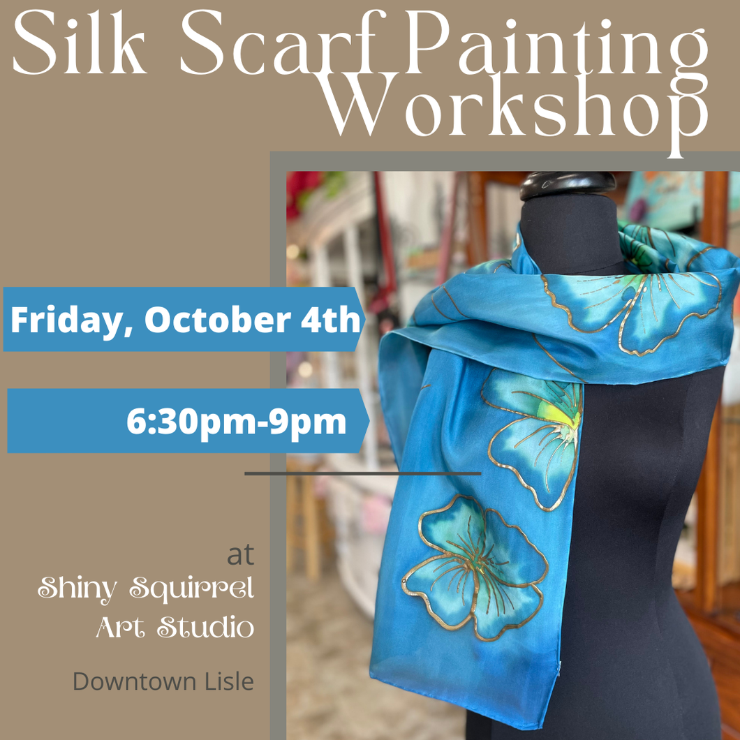 Painted Silk Scarf Workshop: Friday, October 4th 6:30pm