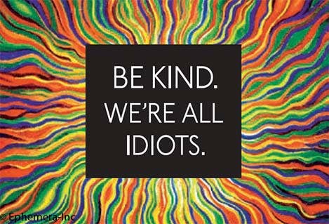 Magnet-Be kind. We're all idiots.