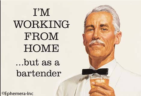 Magnet-I'm working from home…but as a bartender